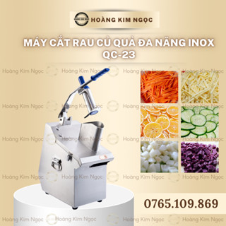 Máy Cắt Đa Năng Rau Củ Quả INOX QC - 23, Bào Sợi Cà Rốt, Cắt Hạt Lựu Củ Năng, Cắt Lát Khoai Tây Hoàng Kim Ngọc