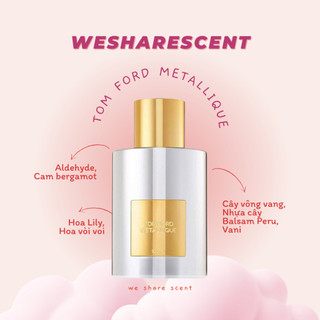 Nước hoa metallique edp test 𝙬𝙚𝙨𝙝𝙖𝙧𝙚𝙨𝙘𝙚𝙣𝙩