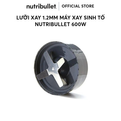 Lưỡi xay 1.2mm cho máy xay sinh tố Nutribullet Original 600W