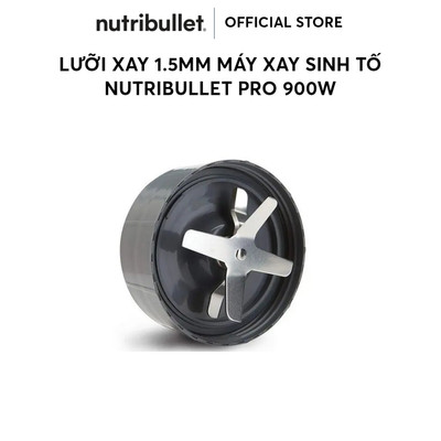 Lưỡi xay 1.5mm cho máy xay sinh tố Nutribullet Pro 900W