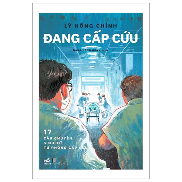 Sách - Đang Cấp Cứu: 17 Câu Chuyện Sinh Tử Từ Phòng Cấp Cứu