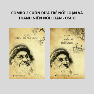Sách - combo 2 cuốn đứa trẻ nổi loạn, thanh niên nổi loạn - osho