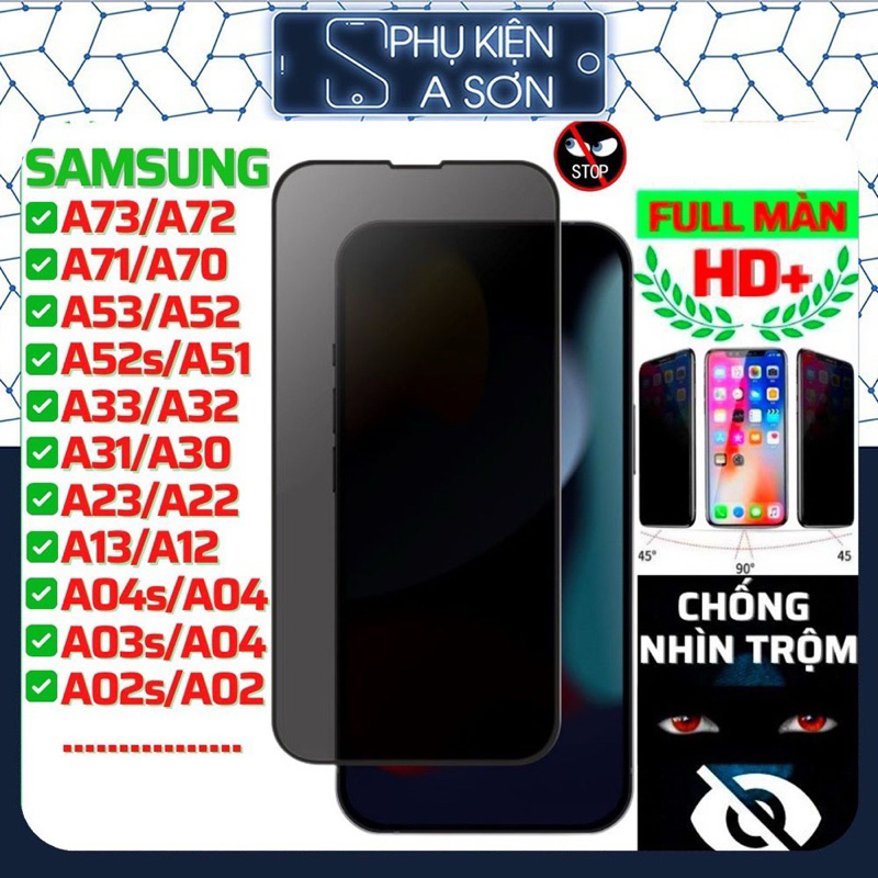 Cường lực chống nhìn trộm SamSung A12 A13 A23 A33 A53 A71 A72 A73 A22 A03s A04 A04s M51 M33 A52s A51 A32 A20s M34 A05S