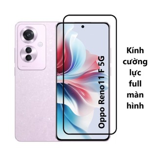 Kính cường lực Full màn hình Oppo Reno 2 3 4 5 6 7 8 9 10 11 F Z T 5G 4G