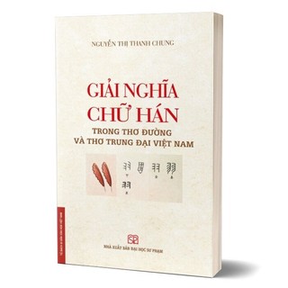 Giải nghĩa chữ hán trong thơ đường và thơ trung đại việt nam