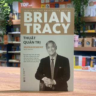Sách BRIAN TRACY: Thuật Quản Trị (Management) (Tái bản mới nhất)