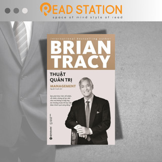 Sách BRIAN TRACY: Thuật Quản Trị (Management) (Tái bản mới nhất)