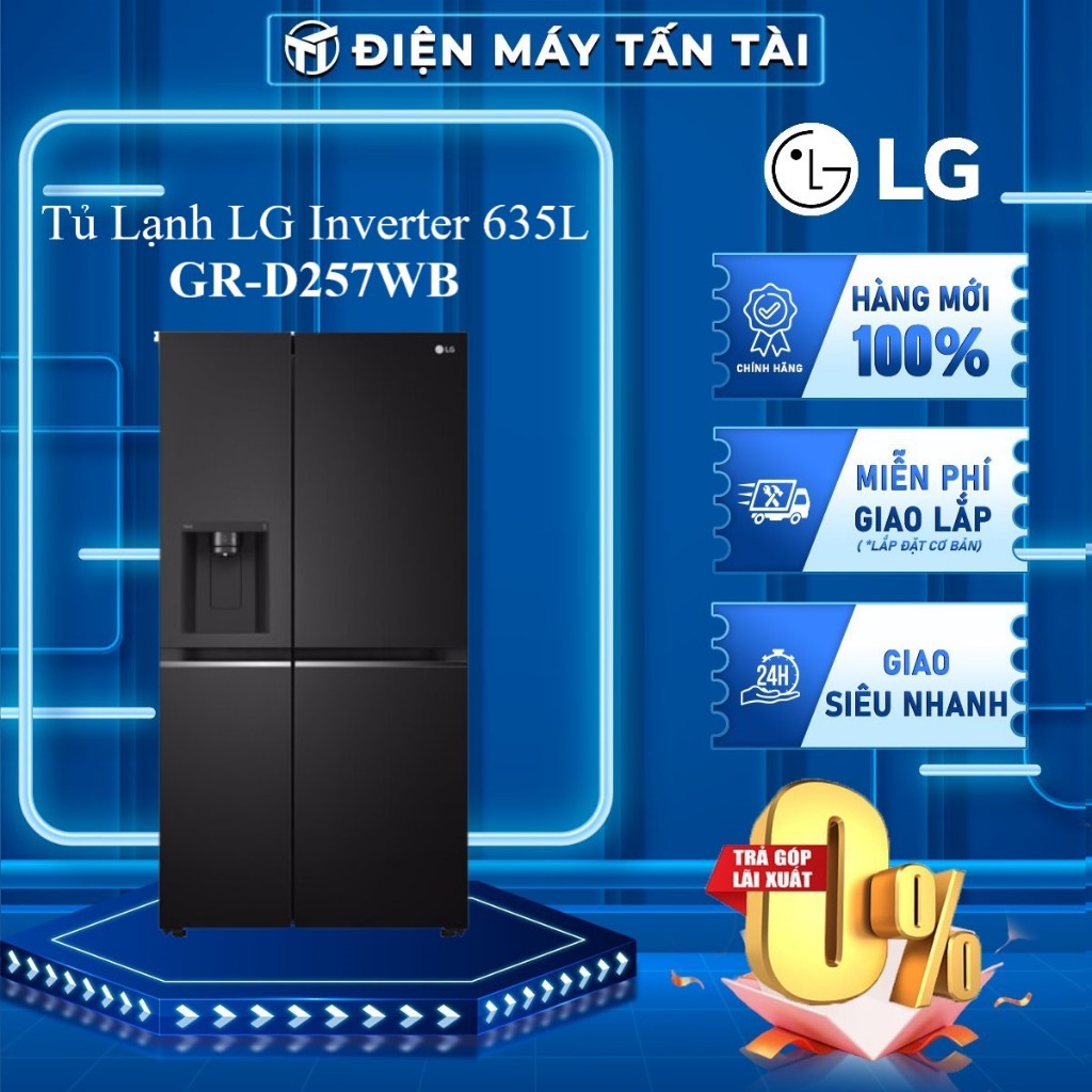 [TẤN TÀI LĐ 0Đ] GR-D257WB -Tủ Lạnh LG Inverter 635 Lít GR-D257WB - Bảo Hành Chính Hãng - Giao Miễn P