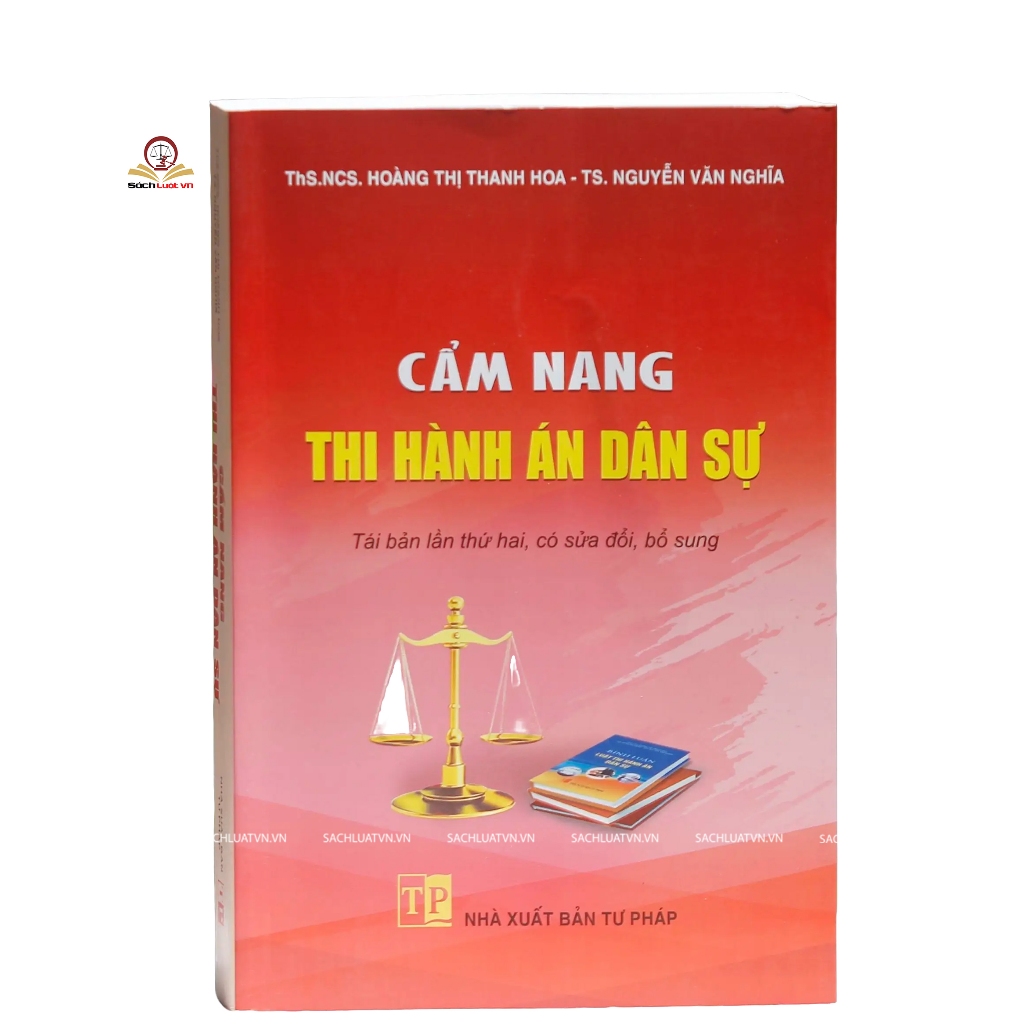 Sách- Cẩm nang thi hành án dân sự (Tái bản lần thứ hai, có sửa đổi, bổ sung)