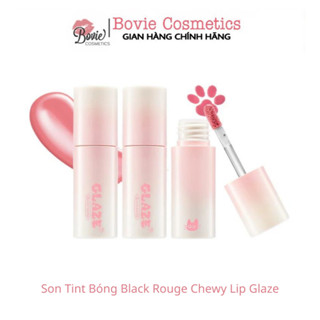 Son Tint Bóng Black Rouge Chewy Lip Glaze 3.28g Gloss dưỡng môi căng mọng không khô môi