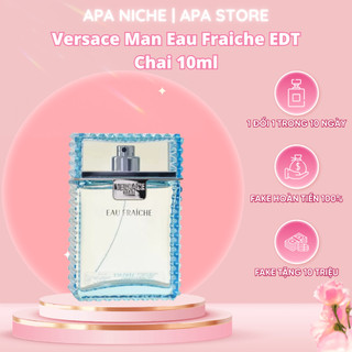 Nước Hoa Nam 𝗩𝗲𝗿𝘀𝗮𝗰𝗲 Man Eau Fraiche Chai 10ml, Mùi Hương Nhẹ Nhàng Cho Các Anh Công Sở Apa Store