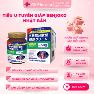 Kem Tan U Tuyến Giáp, Cường Giáp, Tan Rã Tuyến Giáp, Kem Bôi Tuyến Giáp SENJOKO NHẬT BẢN 50GR, Loại Bỏ U Giáp| YD Pharm