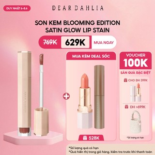 Son Kem Dear Dahlia Căng Bóng Mịn Môi Blooming Edition Satin Glow Lip Stain 5ml