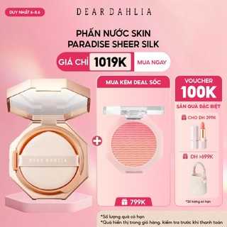 Phấn Nước Dear Dahlia Mịn Mướt Da Skin Paradise Sheer Silk Cushion SPF50+ PA++++ 8g