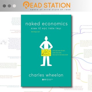 Sách - charles wheelan: naked economics - kinh tế học trần trụi
