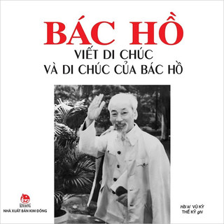 Sách - Bác Hồ viết di chúc và di chúc của Bác Hồ