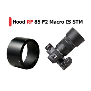 Hood cho ống kính Canon RF 85 F2 IS MACRO STM