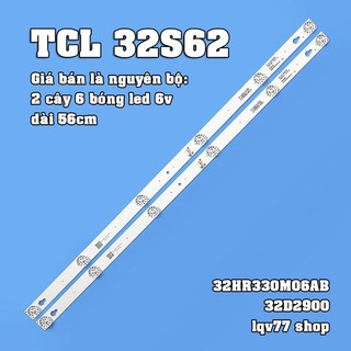 TCL 32S62 - Bộ led 2 thanh 6 bóng 6v cho Tivi TCL 32S62 32S6000 32S6100 32S4900 32D100 32D2900