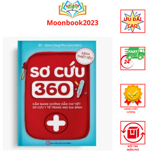 Sơ Cứu 360 - Cẩm nang cần thiết cho bản thân và mỗi gia đình+ Con ơi hãy học cách bảo vệ bản thân