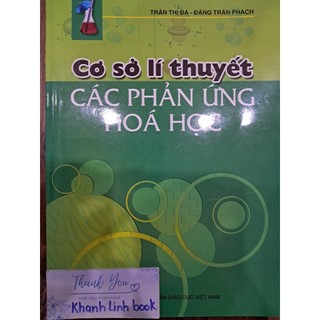 Sách - Cơ Sở Lí Thuyết Các Phản Ứng Hóa Học (DN)