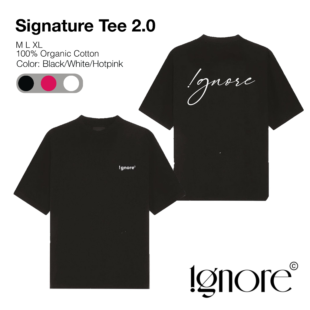 SIGNATURE TEE 2.0| SS22 COLLECTION | Áo phông thiết kế IGNORE chất Cotton Organic in cao cấp 3 màu