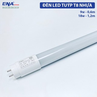 Đèn LED tuýp T8 nhựa 0,6m 9w, 1m2 18w ánh sáng trắng ENA Vietnam