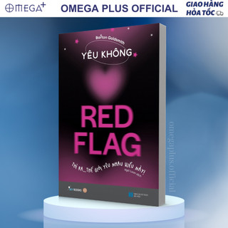 Sách yêu không red flag - thì ra… thế giới yêu nhau kiểu này!