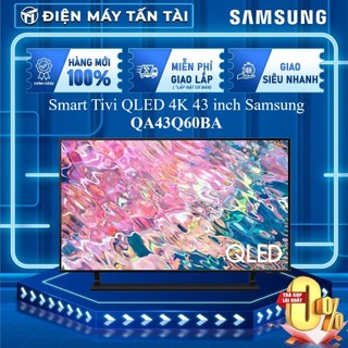 Qa43q60ba / qa43q60da - smart tivi qled samsung 4k 43inch qa43q60 - giao toàn quốc