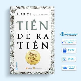 Sách - tiền đẻ ra tiền - thay tư duy đổi cách làm giàu bền vững - vanlangbooks