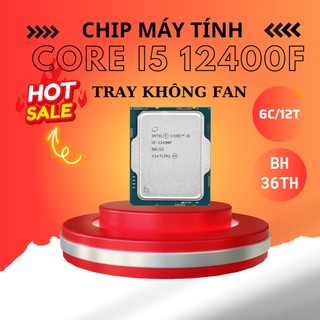 Bộ vi xử lý cpu intel core i5 12400f đời 12 lga1700 6 nhân 12 luồng 4.4ghz 65w tray không fan - bh 36 tháng