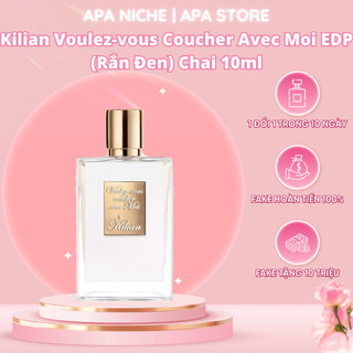 Nước Hoa Nữ Rắn Đen KiIian Voulez Vous Coucher Avec Moi Chai 10ml