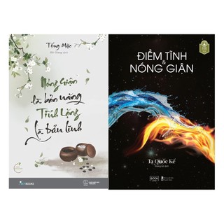Nóng giận là bản năng tĩnh lặng là bản lĩnh + điềm tĩnh và nóng giận