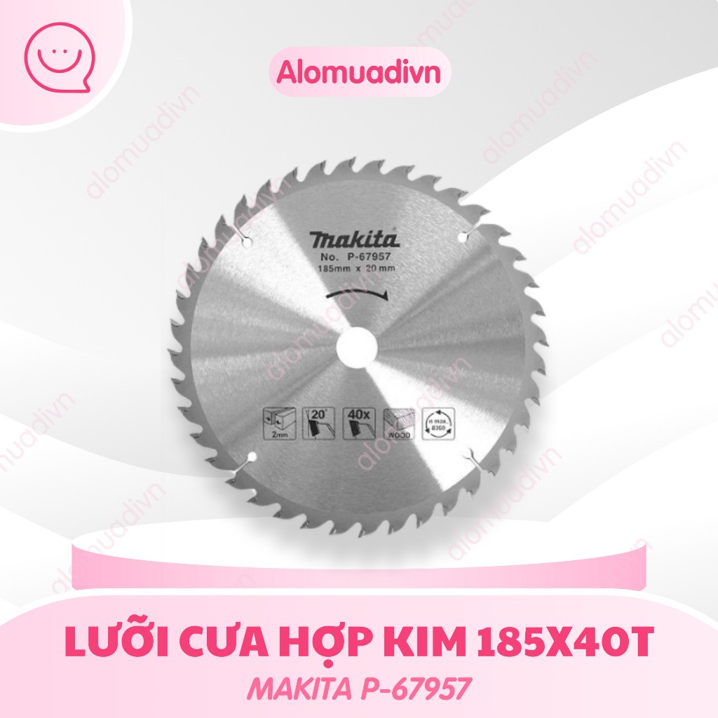 Lưỡi cắt gỗ hợp kim 180mmx40T MAKITA P-67957 (Cái)