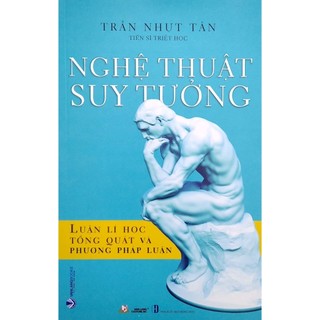 Sách - nghệ thuật suy tưởng - luận lí học tổng quát và phương pháp luận - vl