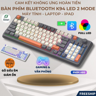 Bàn Phím Không Dây Bluetooh Full Size Giả Cơ K94 Full LED Kết Nối 2 Chế Độ Pin Sạc