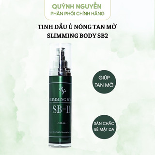 Tinh dầu ủ nóng tan mỡ Slimming Body SB2 giảm mỡ bụng bắp tay bắp chân, đùi, về eo nhanh cho mẹ bỉm sau sinh