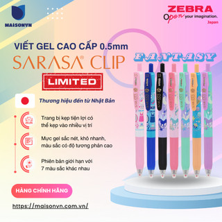 [LIMITED EDITION] Viết Gel Sarasa Clip FANTASY 0.5mm (phiên bản giới hạn) - Zebra Nhật Bản [Chính hãng]
