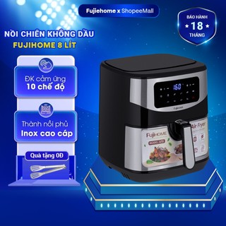 Nồi chiên không dầu 8L điện tử Fujihome Nhật Bản Nhập Khẩu tặng kèm gắp, Nồi chiên ko dầu cơ không hơi nước 8lít tự ngắt
