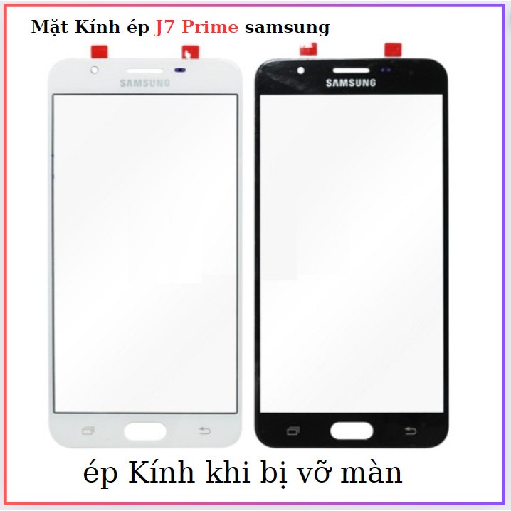 Mặt Kính J7 Prime ,g610 ,kính không keo