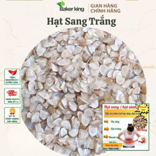 Hạt sang trắng, hạt sành  khắc tinh của đau dạ dày, đại tràng, hp bakerking1
