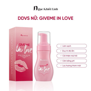  Dung Dịch Vệ Sinh Phụ Nữ Give Me In Love 150ml Tặng DDVS NAM GIỚI 10ml Ngọc Kiết Linh 