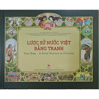 Sách - Lược Sử Nước Việt Bằng Tranh: Viet Nam - A Brief History In Pictures ( Bìa Cứng )