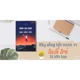 Đừng Lựa Chọn An Nhàn Khi Còn Trẻ