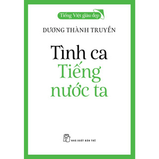 Sách tình ca tiếng nước ta - tiếng việt giàu đẹp