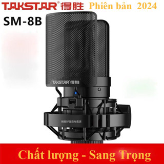 MICRO THU ÂM LIVESTREAM CHUYÊN NGHIỆP TAKSTAR SM8B MOI 2024 - HÀNG CHÍNH HÃNG 100%
