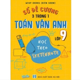 Sổ đề cương 3 trong 1 toán văn anh lớp 9