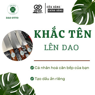 Dao OTTO - Dịch vụ khắc tên lên dao - Cá nhân hóa căn bếp của bạn