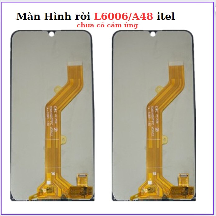 Màn hình rời L6006/a48 itel,chỉ màn rời chưa có cảm ứng
