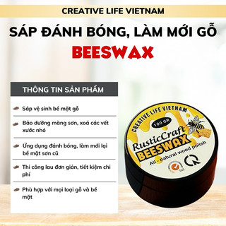 Beeswax - Sáp hoàn thiện bề mặt đồ gỗ Creative Life Vietnam