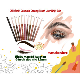   Đủ màu} Chì kẻ mắt Canmake Creamy Touch Liner Nhật Bản 0.08g - nội địa Nhật 
